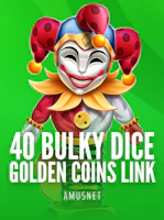 40 Bulky Dice Golden Coins Link