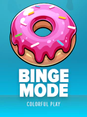 Binge Mode