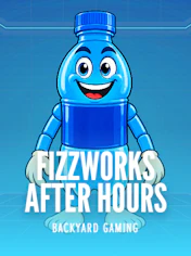 Fizzworks: After Hours