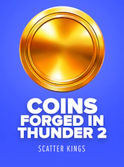 Coins Forged in Thunder 2