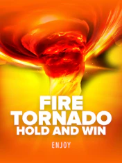 Fire Tornado: Hold and Win