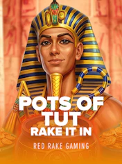 Pots of Tut Rake it in