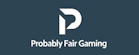 Probably Fair Gaming