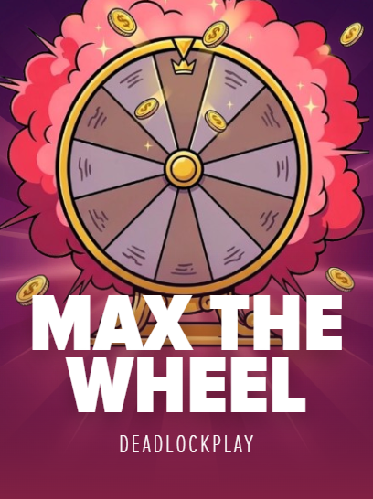 Max The WHEEL