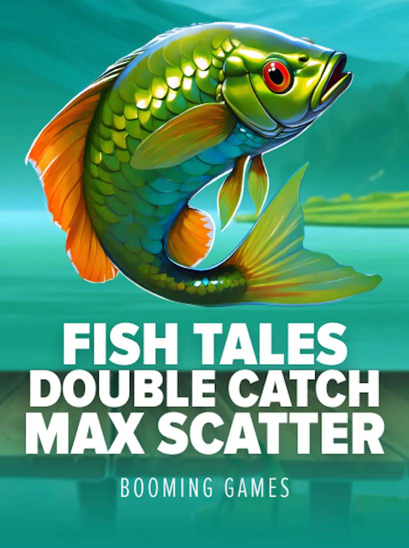 Fish Tales: Double Catch Max Scatter slot