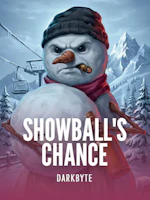SNOWBALL'S CHANCE