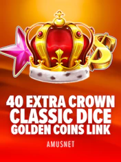 40 Extra Crown Classic Dice Golden Coins Link