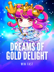 Dreams of Gold Delight