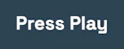 Press Play