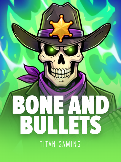 Bone and Bullets