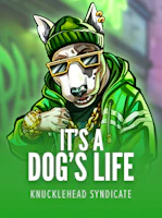 Its a Dog Life
