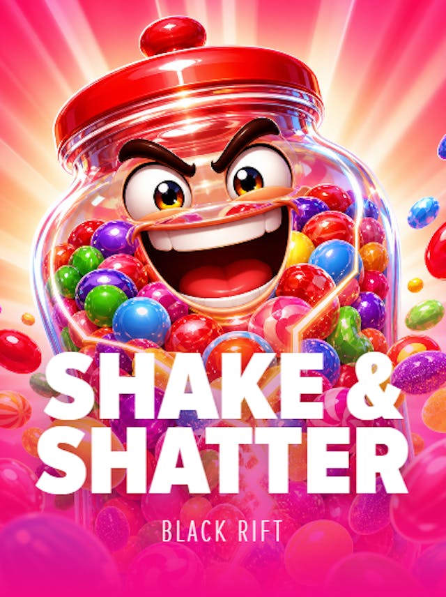 Shake & Shatter