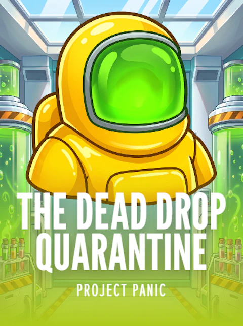 The Dead Drop: Quarantine