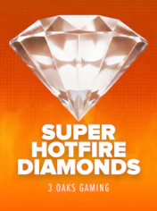 Super Hotfire Diamonds