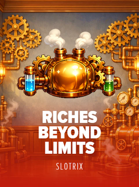 Riches Beyond Limits