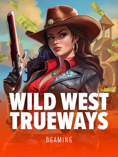 Wild West TRUEWAYS