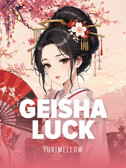Geisha Luck