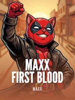 Maxx First Blood