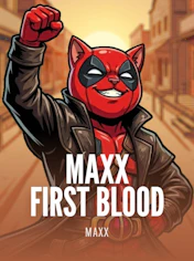 Maxx First Blood
