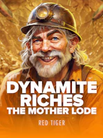 Dynamite Riches The Mother Lode