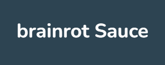 brainrot Sauce