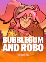 Bubblegum and Robo