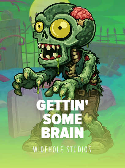 Gettin some Brain