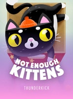 Not Enough Kittens