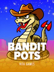 Bandit Pots