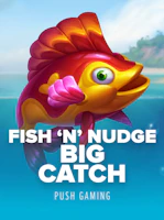 Fish 'n' Nudge Big Catch