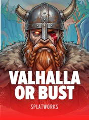 VALHALLA OR BUST
