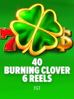 40 Burning Clover 6 Reels