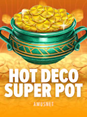 Hot Deco Super Pot