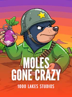 Moles Gone Crazy