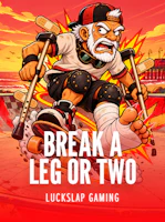 Break a Leg or Two