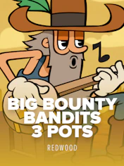 Big Bounty Bandits: 3 Pots