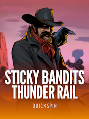 Sticky Bandits Thunder Rail