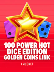 100 Power Hot Dice Edition Golden Coins Link