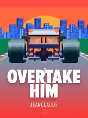 Overtake Him