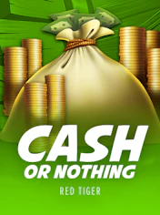 Cash Or Nothing