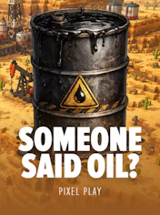 Someone said oil?
