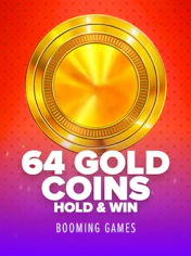 64 Gold Coins Hold and Win