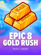 Epic 8 Goldrush