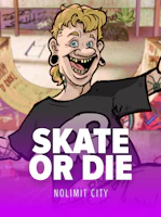 Skate or Die