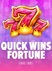 Quick Wins Fortunes