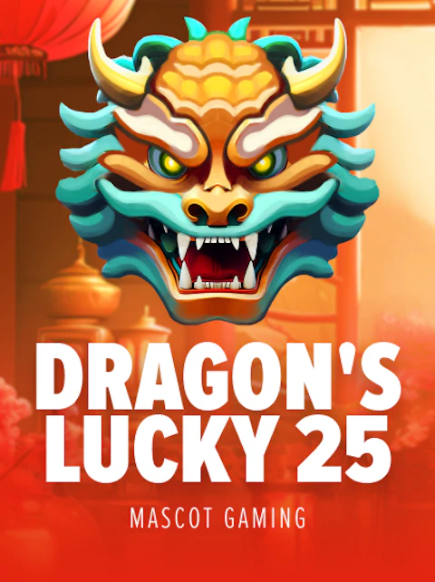 DRAGON'S LUCKY 25