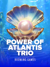Power of Atlantis Trio