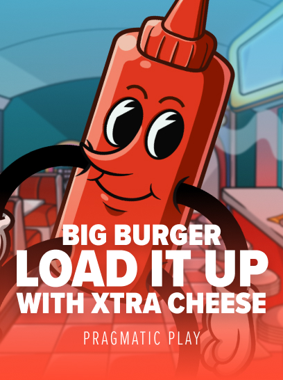 Big Burger Load it up with Xtra Cheese