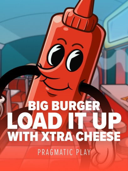 Big Burger Load it up with Xtra Cheese slot