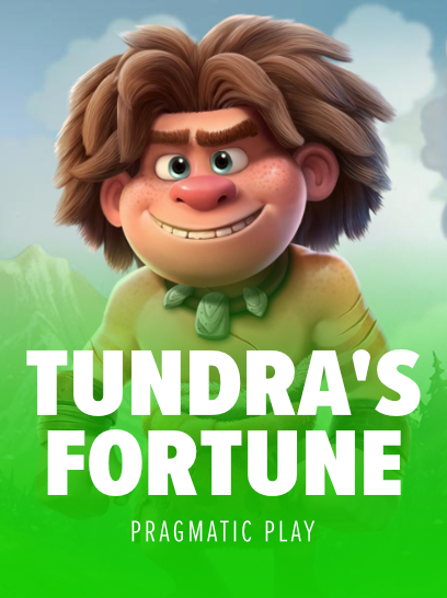 Tundra’s Fortune